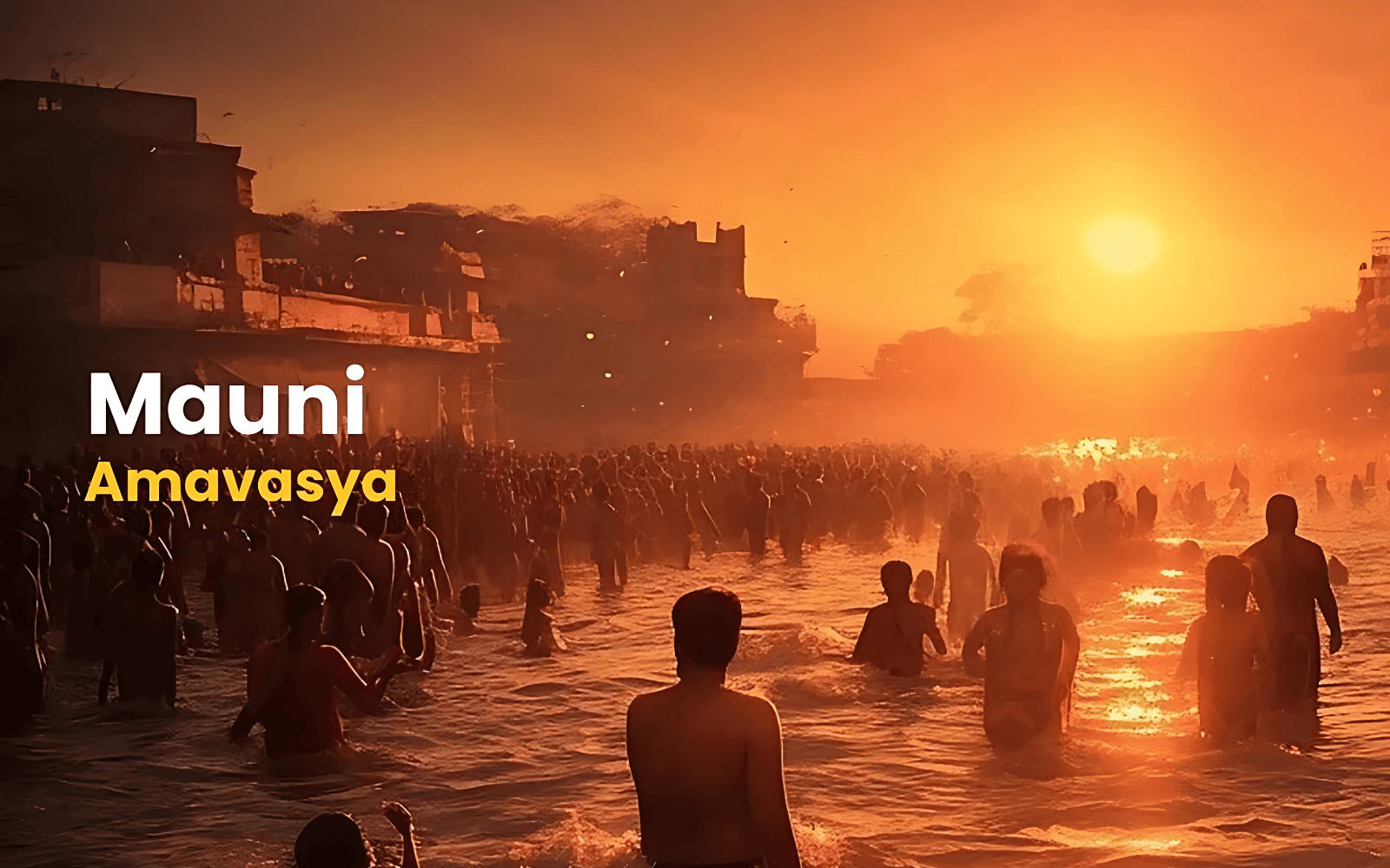 Mauni Amavasya 2025 : Rituals and Importance of the Second Shahi Snan